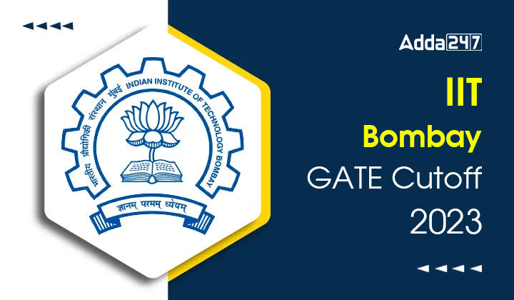 IIT Bombay GATE Cutoff 2023 Check Eligibility for M.Tech_30.1
