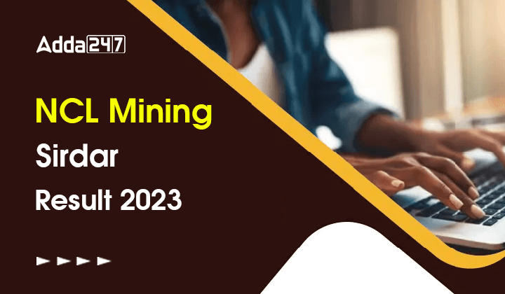 NCL Mining Sirdar Result 2023, Declaration Date, Cut off, Merit List_30.1