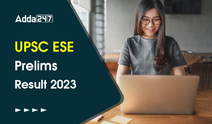 UPSC ESE Prelims Result 2023, Direct Link to Download PDF_30.1