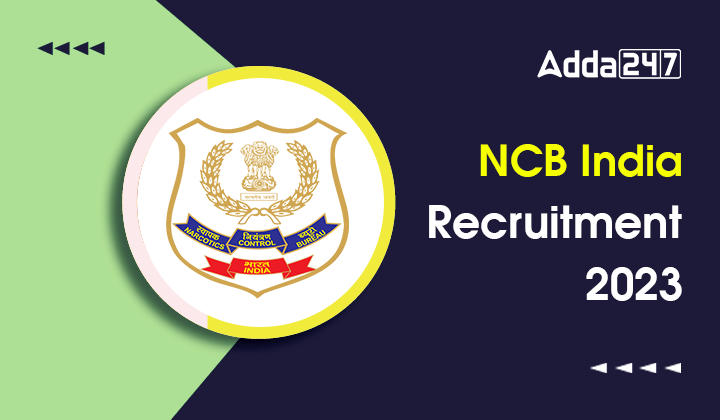 NCB India Recruitment 2023 Apply Online Link, Download Pdf_30.1
