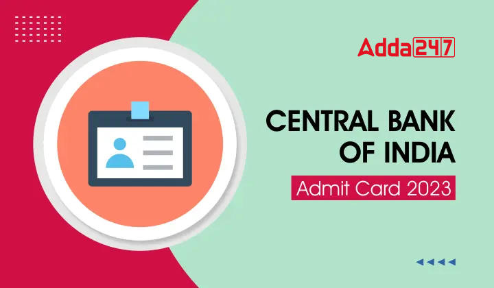 Central Bank of India Admit Card 2023, Direct Download Link_30.1