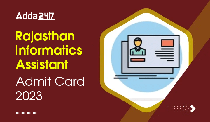 Rajasthan Informatics Assistant Admit Card 2023 Direct Link to Download Hall Ticket_30.1