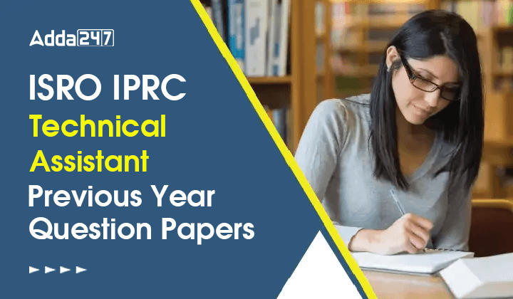 ISRO IPRC Technical Assistant Previous Year Question Papers Download PDF