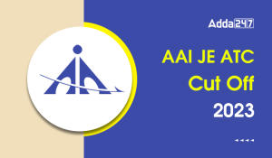 AAI JE ATC Cut Off 2023