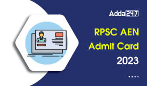 RPSC AEN Admit Card 2023