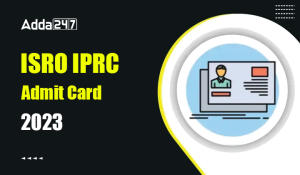 ISRO IPRC Admit Card 2023