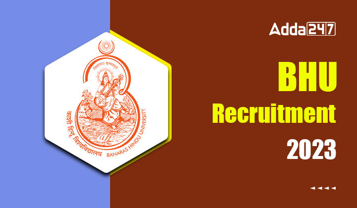 BHU Recruitment 2023, Last Date to Apply Online for 60 Non Teaching Posts