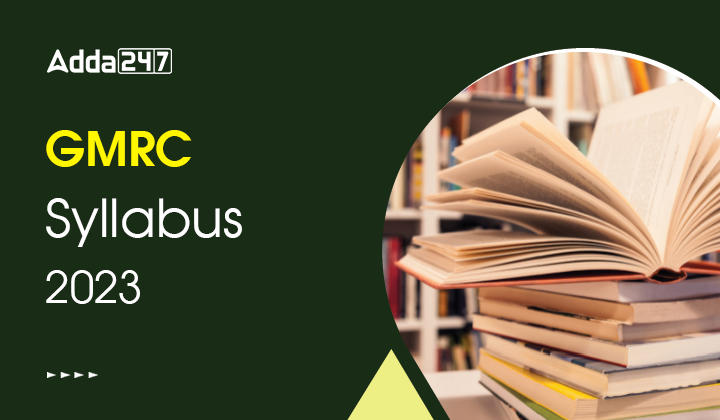 GMRC Syllabus 2023 and Exam Pattern, Official PDF