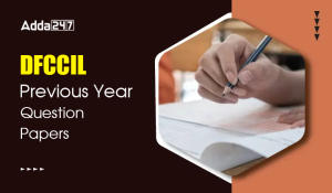 DFCCIL Previous Year Question Papers