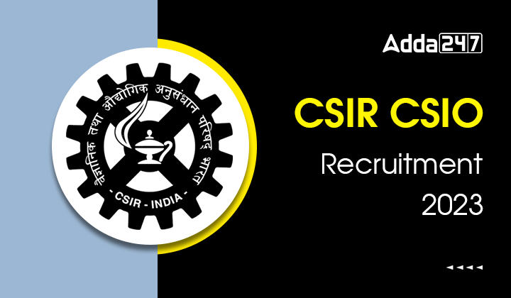 CSIR CSIO Recruitment 2023, Last Date to Apply for 44 Posts