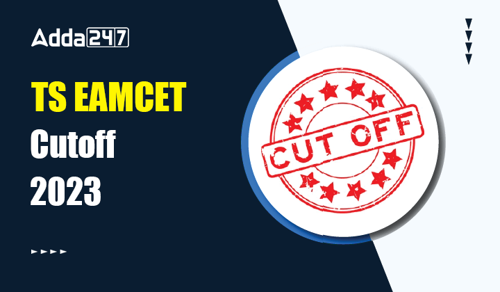 TS EAMCET Cutoff 2023, Expected And Previous Year Cut Off Marks