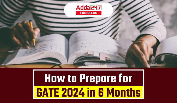 How To Prepare For GATE 2024 In 6 Months   How To Prepare For GATE 2024 In 6 Months 1 