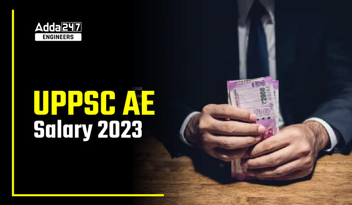 uppsc-ae-salary-2023-check-job-profile-and-career-growth