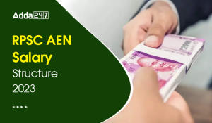 RPSC AEN Salary Structure 2023