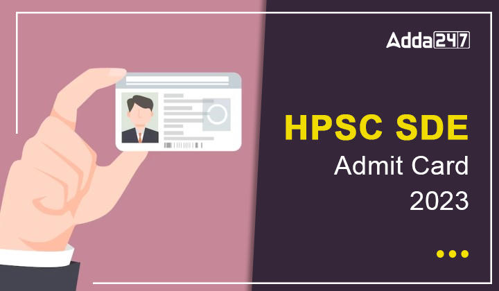 HPSC SDE Admit Card 2023 Out, Download Sub Divisional Engineer Hall Ticket PDF_30.1