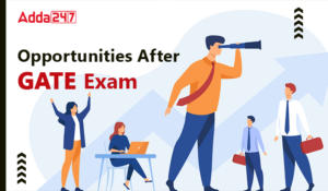 Opportunities After GATE Exam