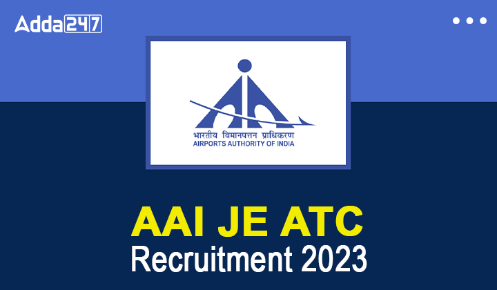 AAI Recruitment 2023 Out, Last Date to Apply For 496 ATC Posts_30.1