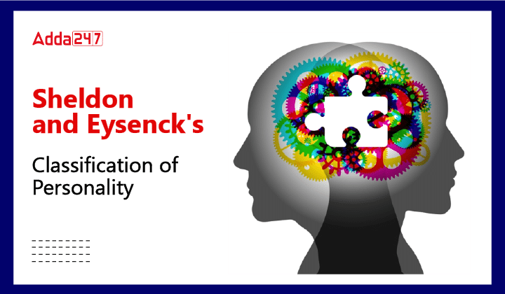 Sheldon and Eysenck's Classification of Personality, Download PDF_30.1