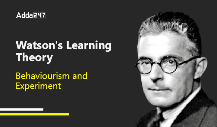 Watson's Learning Theory, Behaviousim and Experiment, Download PDF_30.1