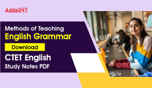 Methods of Teaching English Grammar, Download CTET English Study Notes PDF-01