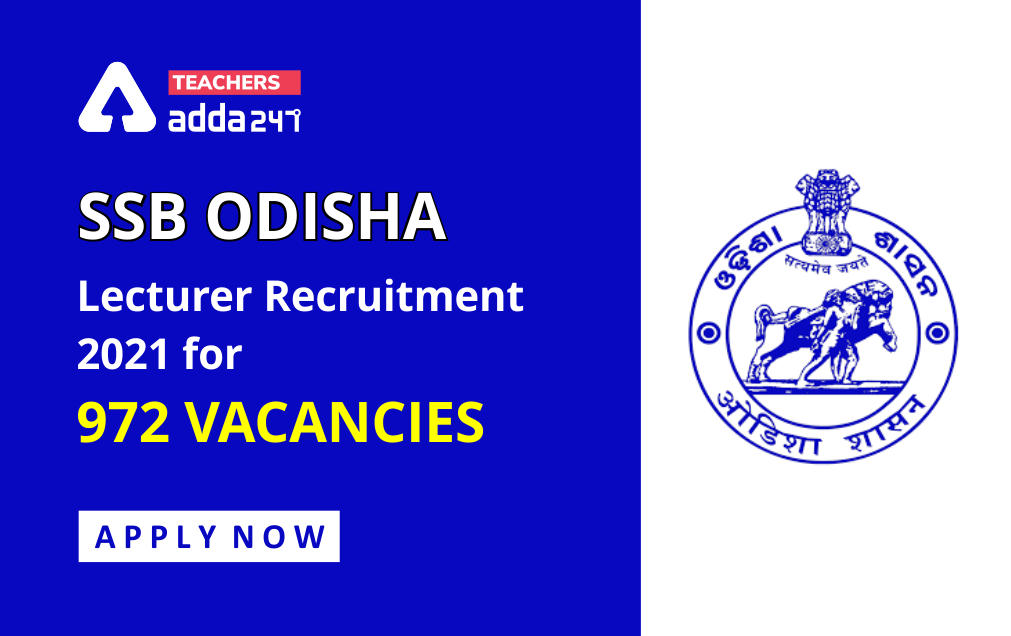 SSB Odisha 2021 Lecturer Recruitment: Last Date Extended for Apply 972 Vacancies_30.1