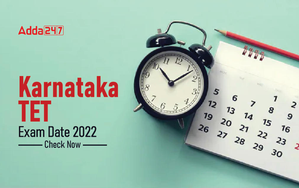 Karnataka TET Exam Date 2022 Out, What is KARTET Exam Date?_30.1