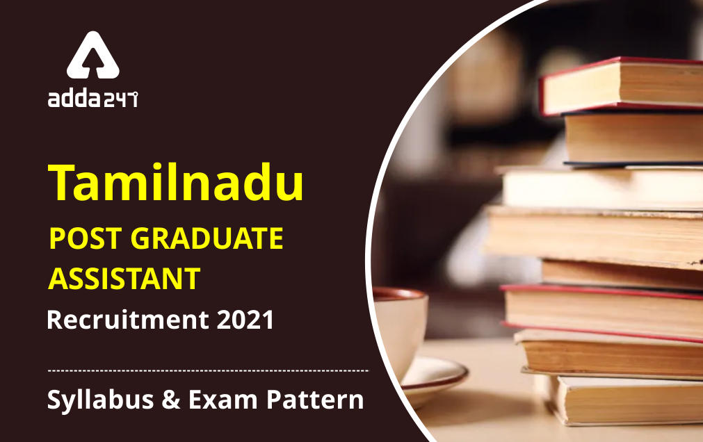 Tamilnadu Post Graduate Assistant Recruitment 2021 : Syllabus and Exam pattern_30.1
