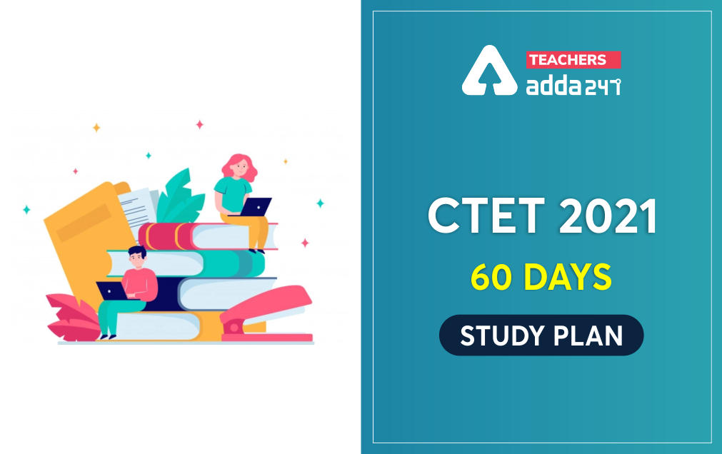 CTET Study Plan for 60 Days : Download Topic wise Quiz and Notes ; Day 60_30.1