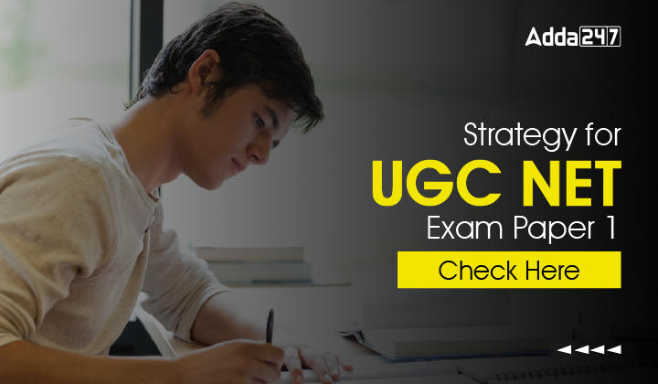 Strategy for UGC NET Exam Paper 1, Subject wise Tips_30.1