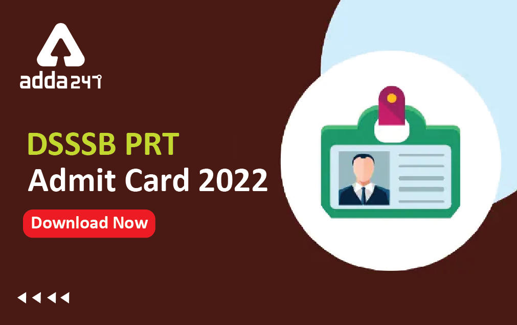 DSSSB PRT Admit Card 2022 Out, DSSSB Assistant Teacher Admit Card 2022 Download_30.1