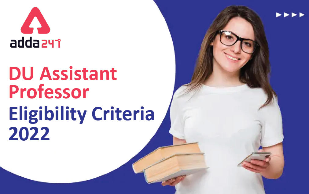 DU Assistant Professor Eligibility Criteria 2022_30.1