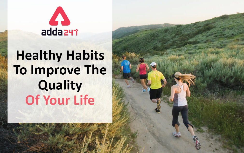 Healthy Habits To Improve The Quality Of Your Life_30.1