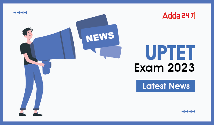 UPTET Exam Latest News "Live Updates"_30.1