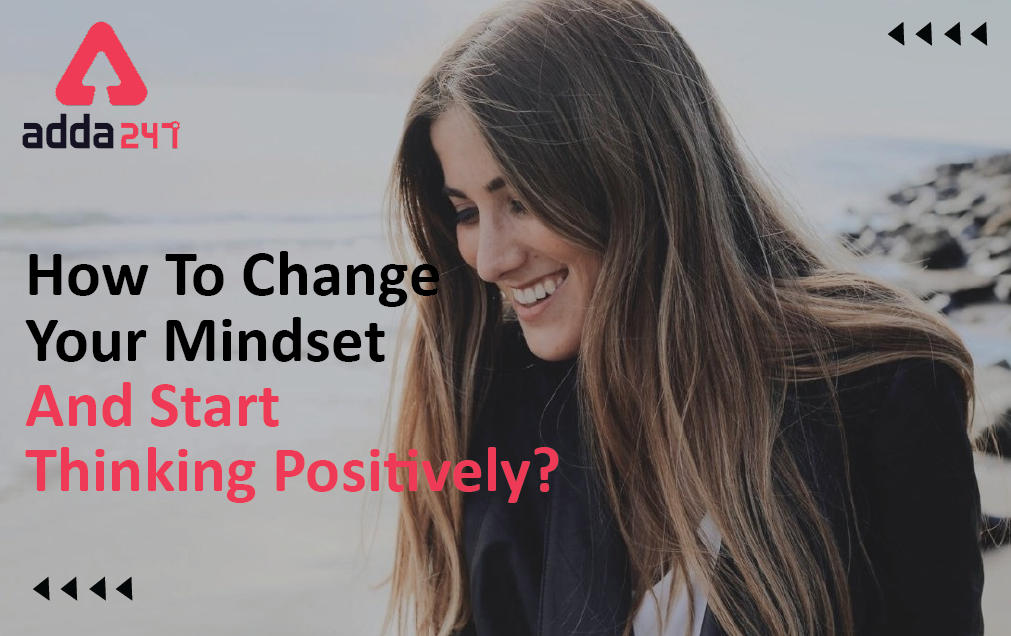 How To Change Your Mindset And Start Thinking Positively?_30.1