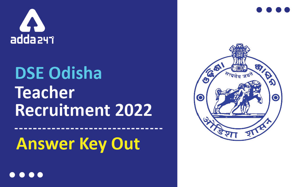 DSE Odisha Teacher Recruitment 2022: Answer Key Out_30.1