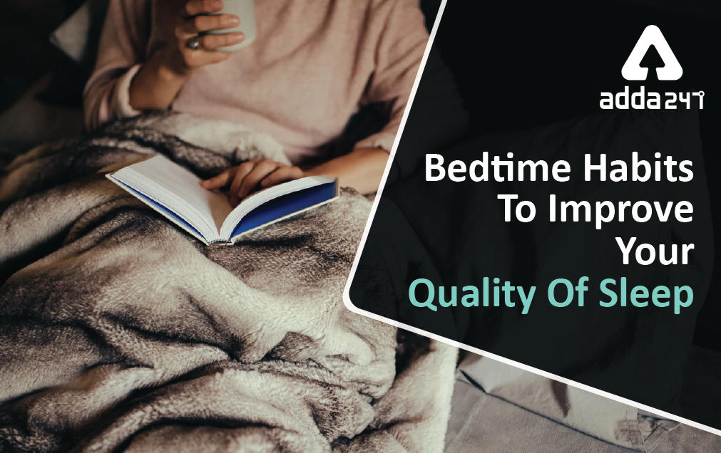 Bedtime Habits To Improve Your Quality Of Sleep_30.1