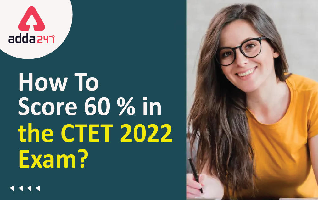How To Score 60 % in the CTET 2021 exam?_30.1