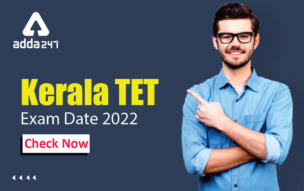 Kerala TET Exam Date 2021 Out, Shift, Timing & Centres List_30.1