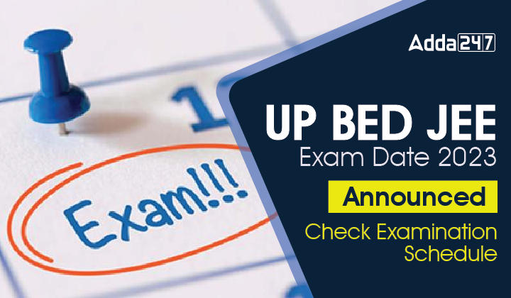 UP BED Exam Date 2023 Out, Check All Days Exam Schedules_30.1