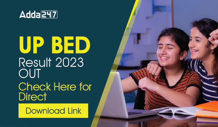 UP BEd Result 2023 Out, Download From Here_30.1