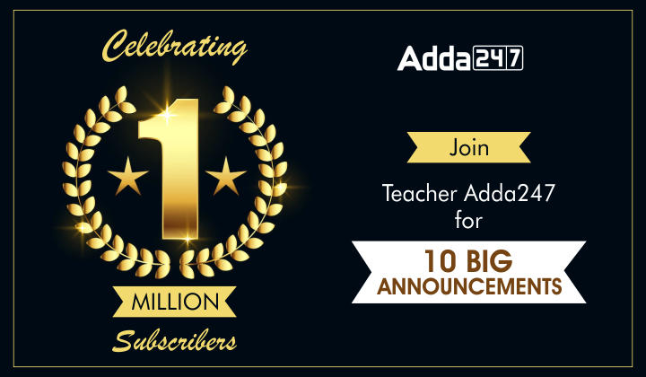 Celebrating 1 Million Subscribers: Join Teacher Adda247 for 10 Big Announcements_30.1