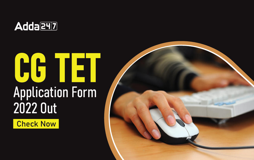 CG TET Online Application Form 2022, Registration Started_30.1