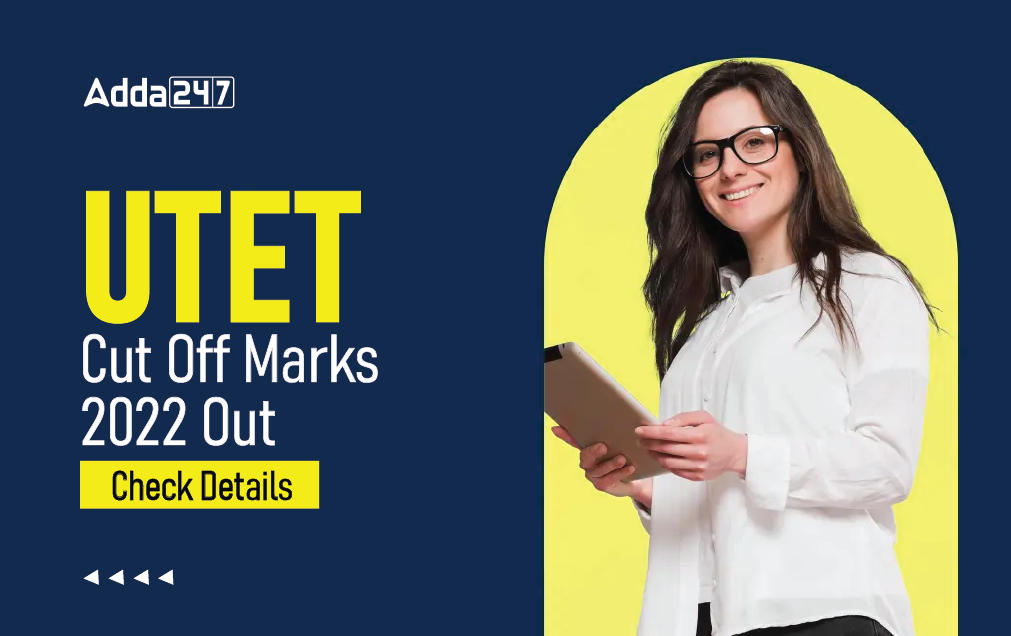 UTET Cut Off Marks 2022 & Previous Year Cut Off Marks_30.1