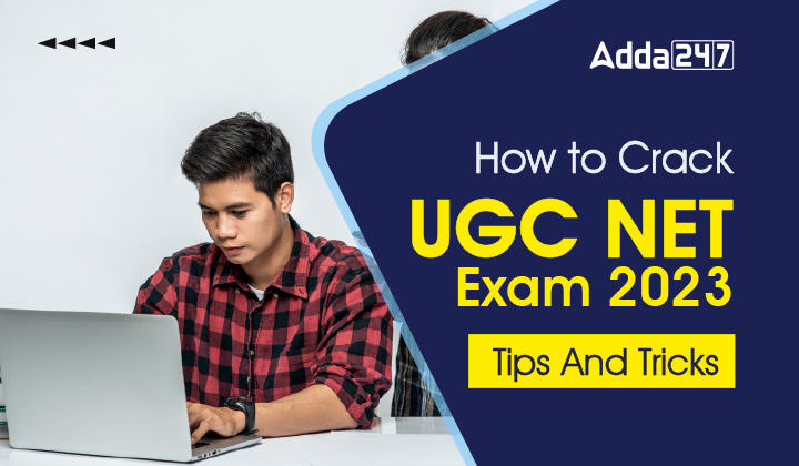 How to Crack UGC NET Exam 2023, Check Tips And Tricks_30.1