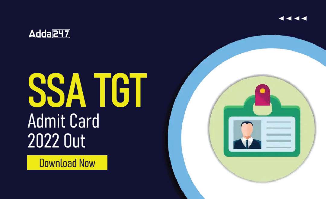SSA TGT Admit Card 2022 Out, Direct Download Link_30.1