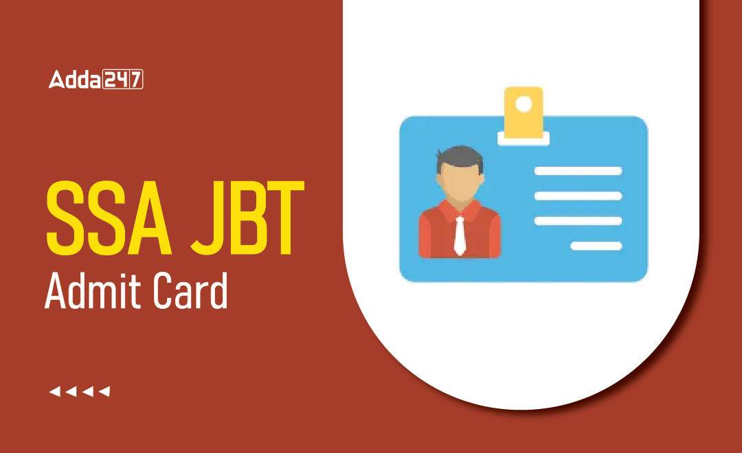 SSA JBT Admit Card 2022 Out, Direct Download Link Active_30.1