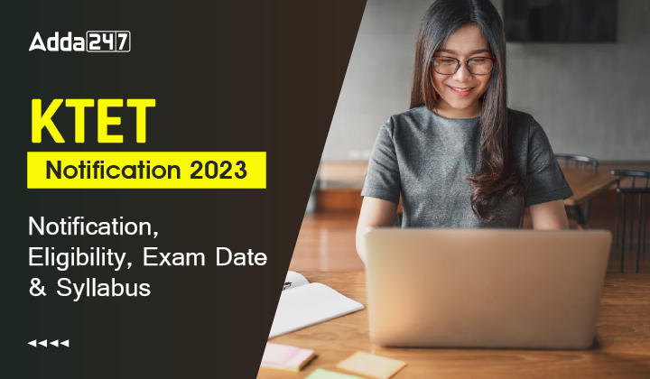 KTET Exam 2023 Notification, Exam Date, Application Form_30.1