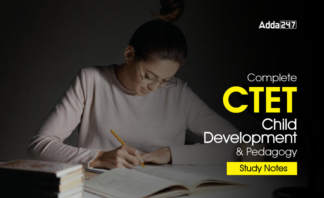 Child Development and Pedagogy: Notes PDF for CTET & STET_30.1