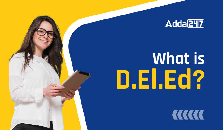 What is D.El.Ed? Diploma in Elementary Education_30.1
