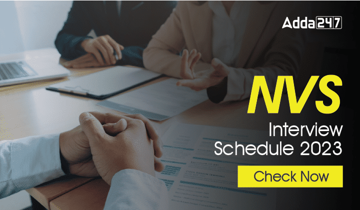 NVS Interview Schedule 2023 & Download Call letter Here_30.1